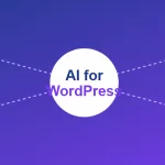 10 Best AI for WordPress Tools for Developers & Website Owners