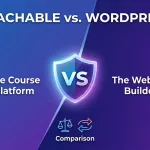 Teachable vs WordPress (2026): Which Is Better for Online Courses?