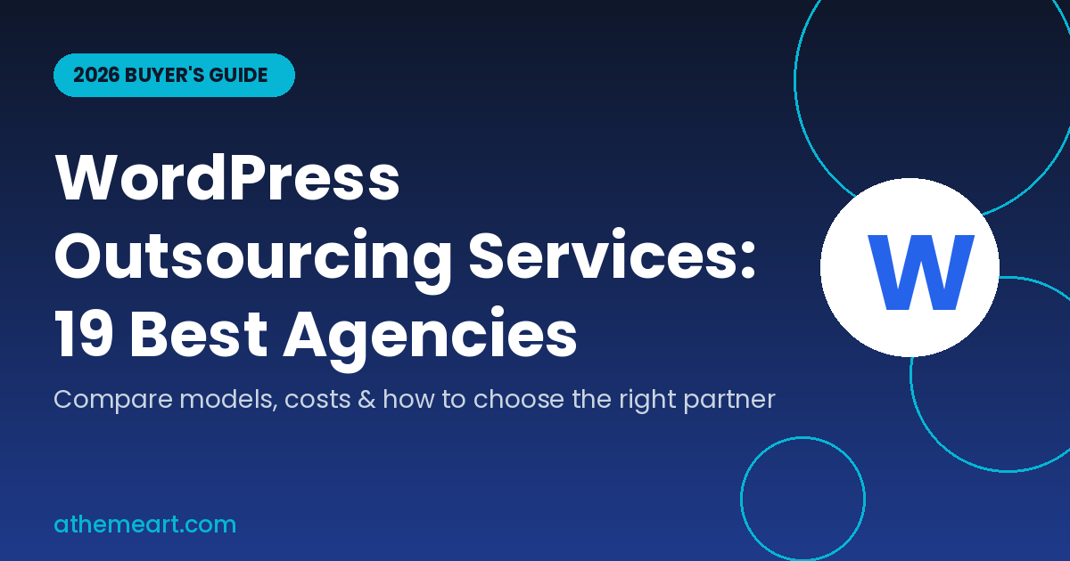 WordPress outsourcing services guide: 19 best agencies to outsource WordPress development in 2026